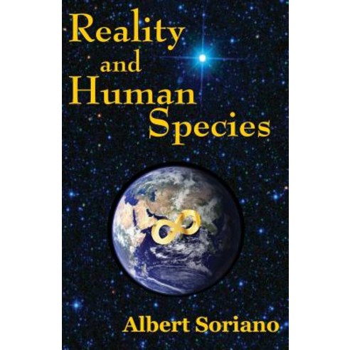 Reality and Human Species Paperback, Createspace Independent Publishing Platform