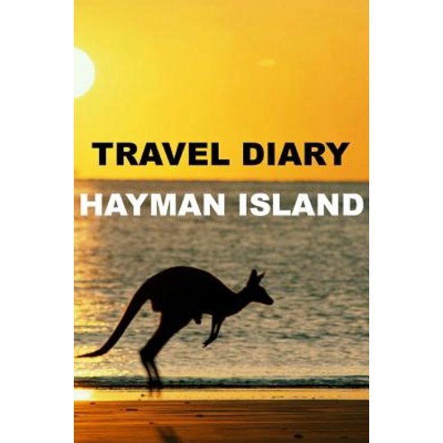 Travel Diary Hayman Island Paperback, Lulu.com