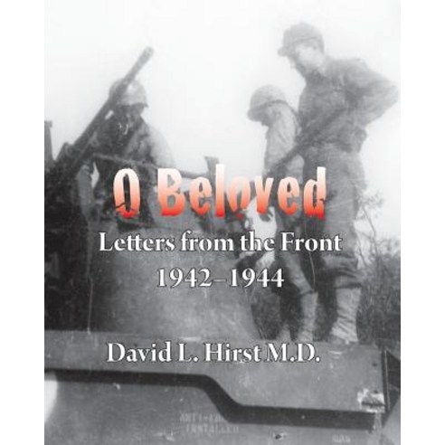 O Beloved: Letters from the Front 1942-1944 Paperback, Muuso Press