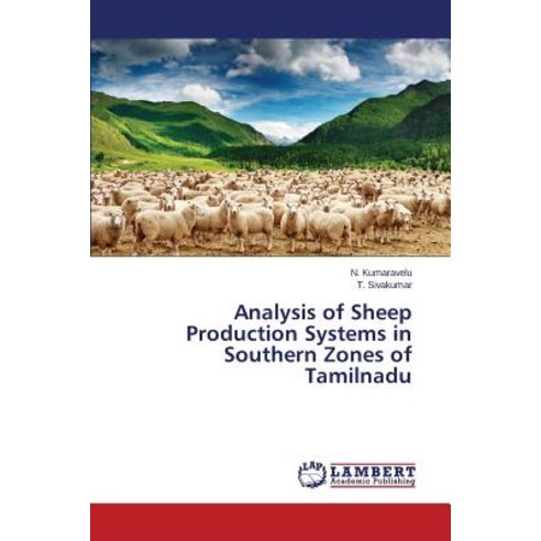Analysis of Sheep Production Systems in Southern Zones of Tamilnadu Paperback, LAP Lambert Academic Publishing
