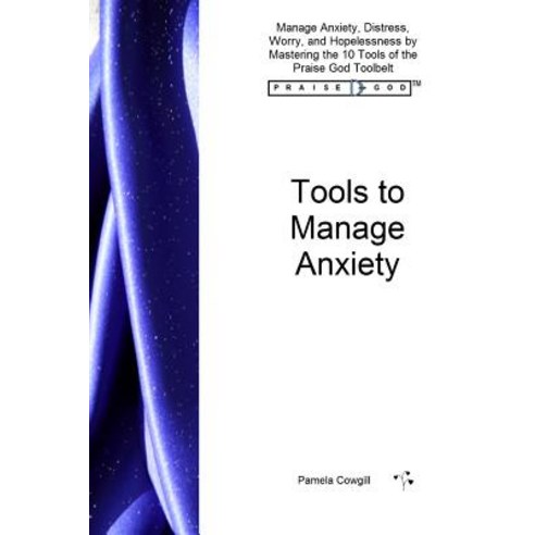 Tools to Manage Anxiety Paperback, Pamela Cowgill Johnston