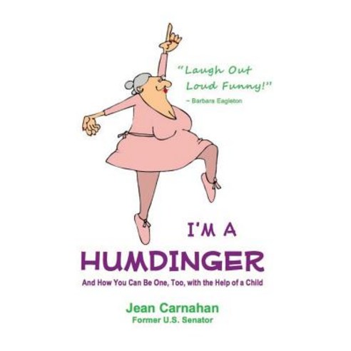 I''m a Humdinger: And How You Can Be One Too with the Help of a Child Paperback, Createspace Independent Publishing Platform