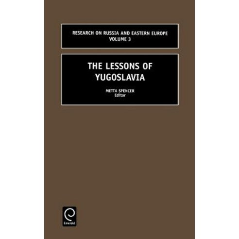 The Lessons of Yugoslavia Hardcover, Jai Press Inc.