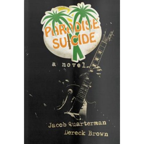 Paradise Suicide Paperback, Createspace Independent Publishing Platform