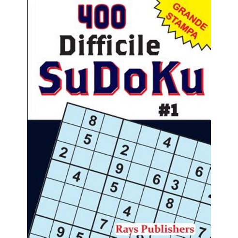 400 Difficile-Sudoku #1 Paperback, Createspace Independent Publishing Platform
