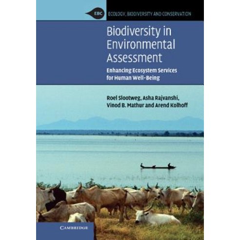 Biodiversity in Environmental Assessment: Enhancing Ecosystem Services for Human Well-Being Hardcover, Cambridge University Press