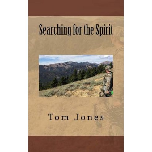 Searching for the Spirit Paperback, Createspace Independent Publishing Platform