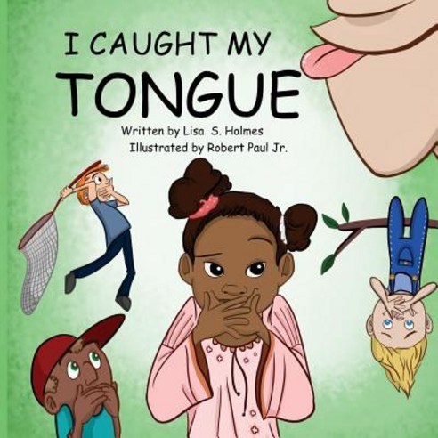 I Caught My Tongue Paperback, Createspace Independent Publishing Platform