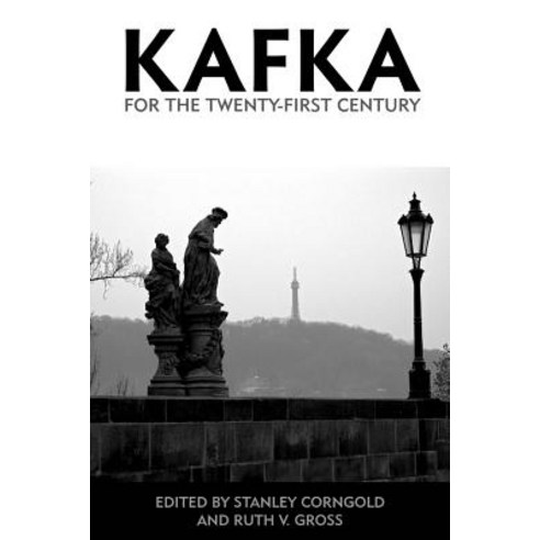Kafka for the Twenty-First Century Paperback, Camden House