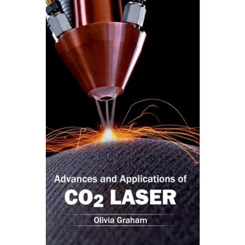 Advances and Applications of Co2 Laser Hardcover, Clanrye International