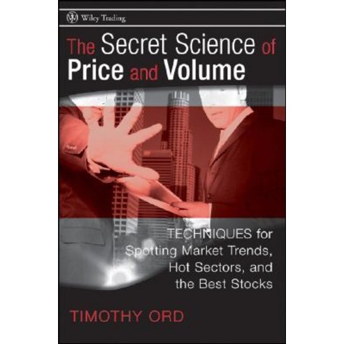 The Secret Science of Price and Volume: Techniques for Spotting Market Trends Hot Sectors and the Best Stocks Hardcover, Wiley