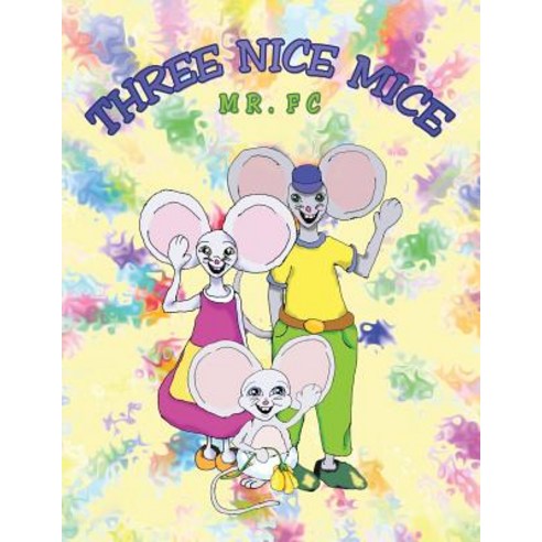 Three Nice Mice Paperback, Authorhouse