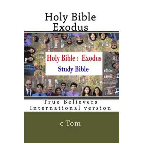 Holy Bible: Exodus Paperback, Createspace Independent Publishing Platform