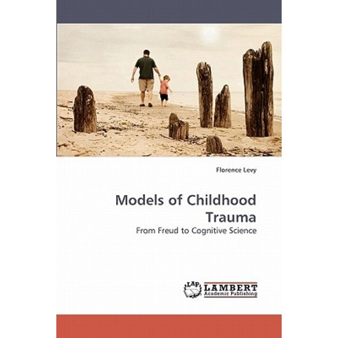 Models of Childhood Trauma Paperback, LAP Lambert Academic Publishing
