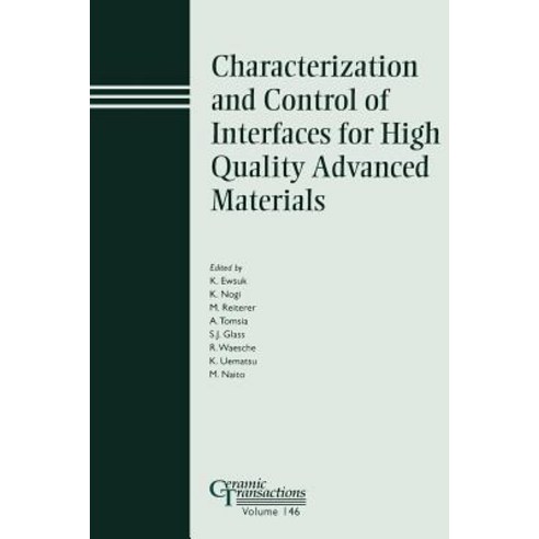 Characterization and Control of Interfaces for High Quality Advanced Materials Paperback, Wiley-American Ceramic Society