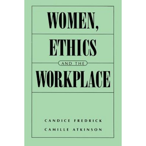 Women Ethics and the Workplace Paperback, Praeger