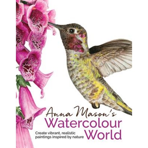 Anna Mason''s Watercolour World Hardcover, Search Press(UK)