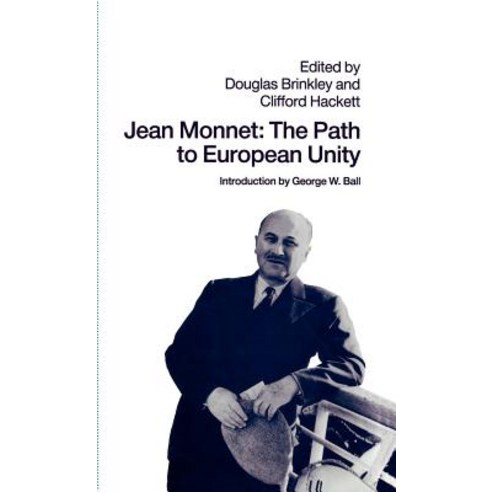 Jean Monnet: The Path to European Unity Hardcover, Palgrave MacMillan