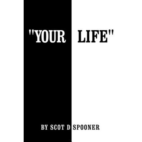 Your Life Paperback, Authorhouse