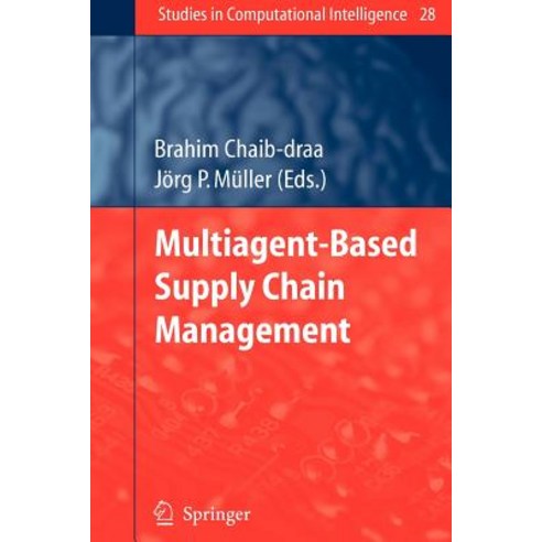 Multiagent Based Supply Chain Management Paperback, Springer