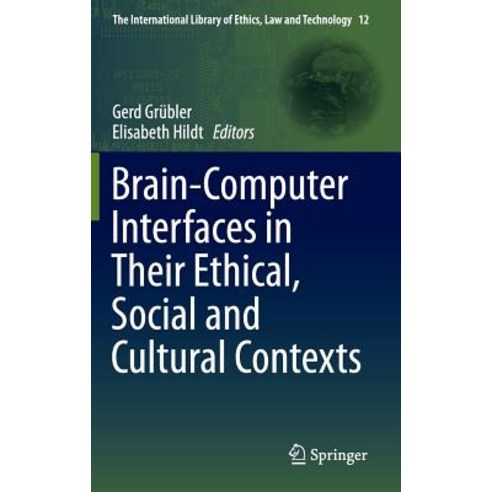 Brain-Computer-Interfaces in Their Ethical Social and Cultural Contexts Hardcover, Springer