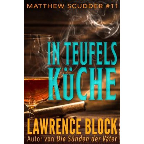 In Teufels Kuche Paperback, Createspace Independent Publishing Platform