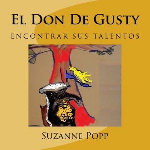 El Don de Gusty-Segunda Edicion Paperback, Createspace Independent Publishing Platform