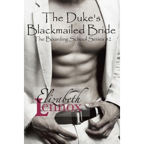 The Duke''s Blackmailed Bride Paperback, Elizabeth Lennox Books