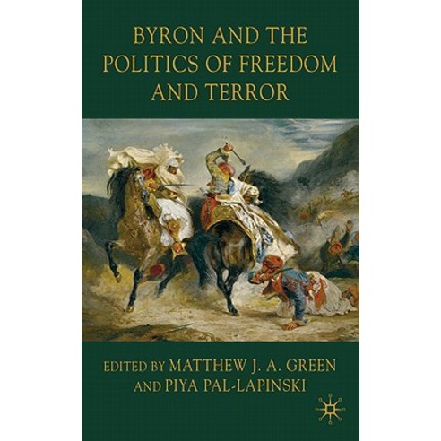 Byron and the Politics of Freedom and Terror Hardcover, Palgrave MacMillan