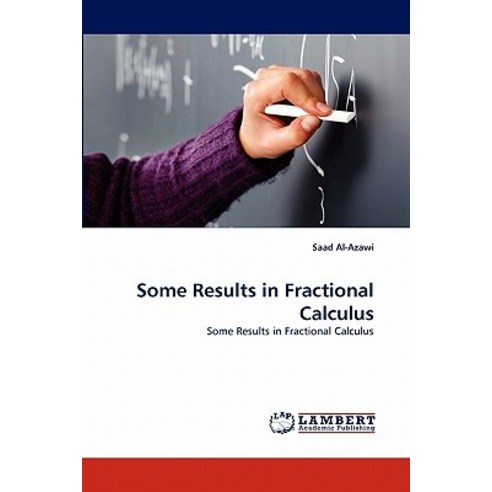 Some Results in Fractional Calculus Paperback, LAP Lambert Academic Publishing