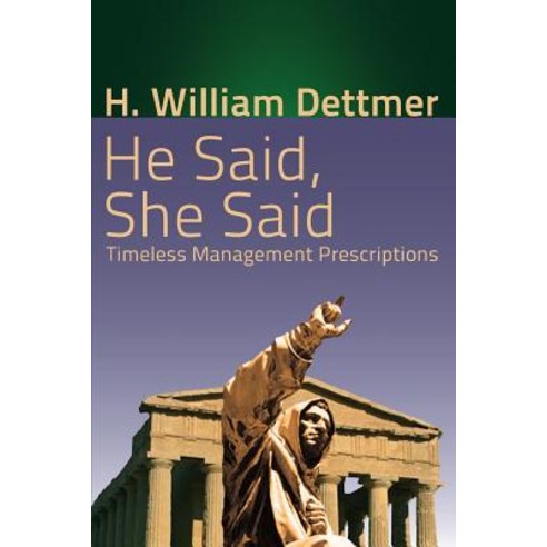 He Said She Said: Timeless Management Prescriptions Paperback, Virtualbookworm.com Publishing