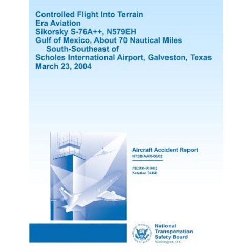 Aircraft Accident Report: Controlled Flight Into Terrain Era Aviation Paperback, Createspace Independent Publishing Platform