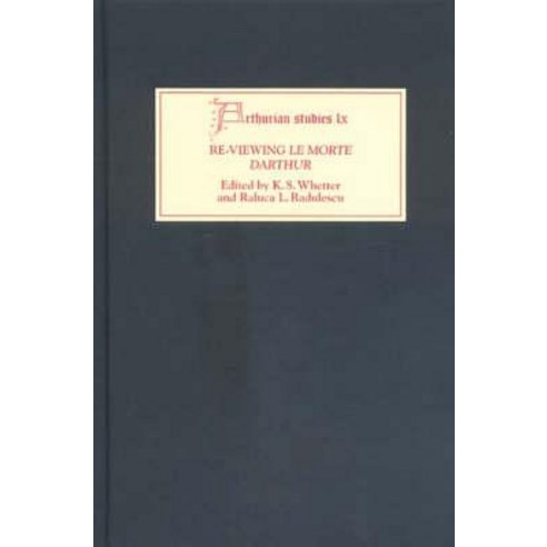 Re-Viewing Le Morte Darthur: Texts and Contexts Characters and Themes Hardcover, Boydell & Brewer