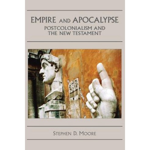 Empire and Apocalypse: Postcolonialism and the New Testament Paperback, Sheffield Phoenix Press Ltd