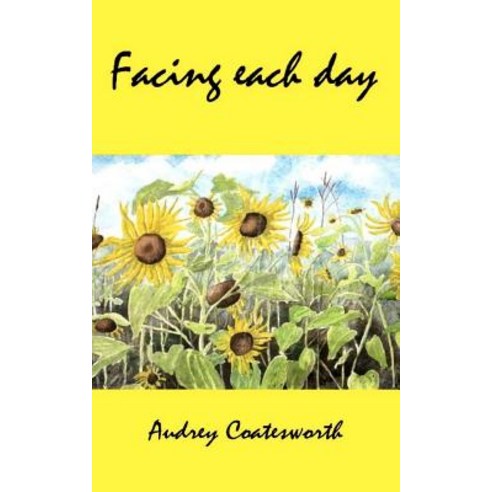 Facing Each Day: Book 1 Paperback, Createspace Independent Publishing Platform
