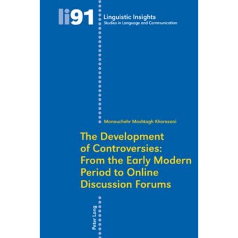 The Development of Controversies: From the Early Modern Period to Online Discussion Forums Paperback, Peter Lang Gmbh, Internationaler Verlag Der W
