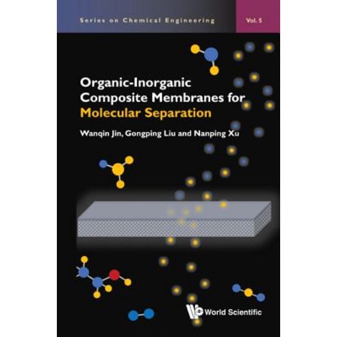 Organic-Inorganic Composite Membranes for Molecular Separation Hardcover, Wspc (Europe)