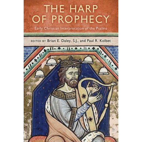 The Harp of Prophecy: Early Christian Interpretation of the Psalms Paperback, University of Notre Dame Press