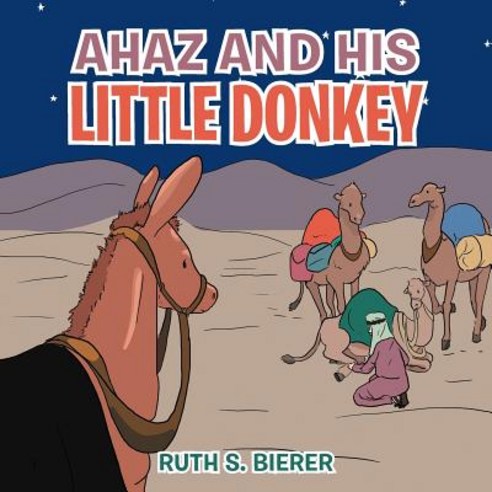 Ahaz and His Little Donkey Paperback, Authorhouse