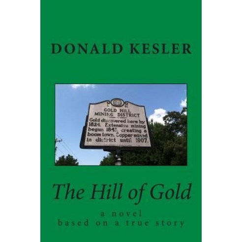 The Hill of Gold Paperback, Createspace Independent Publishing Platform