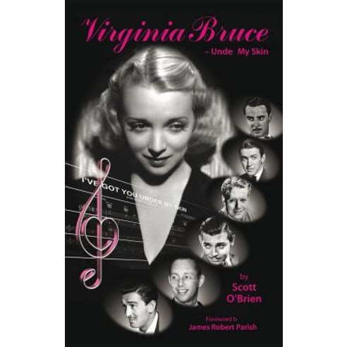 Virginia Bruce: Under My Skin Hardcover, BearManor Media