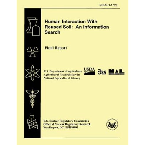 Human Interaction with Reused Soil: An Information Search: Final Report Paperback, Createspace Independent Publishing Platform