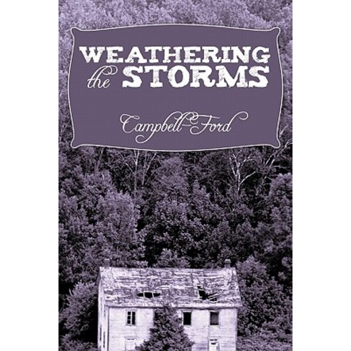 Weathering the Storms Paperback, Authorhouse