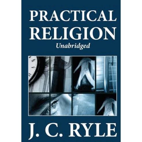 Practical Religion (Unabridged) Paperback, Createspace Independent Publishing Platform
