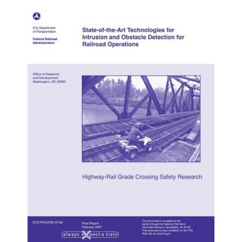 State-Of-The-Art Technologies for Intrusion and Obstacle Detection for Railroad Operations Paperback, Createspace Independent Publishing Platform