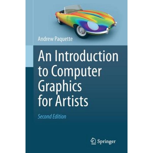 An Introduction to Computer Graphics for Artists Paperback, Springer