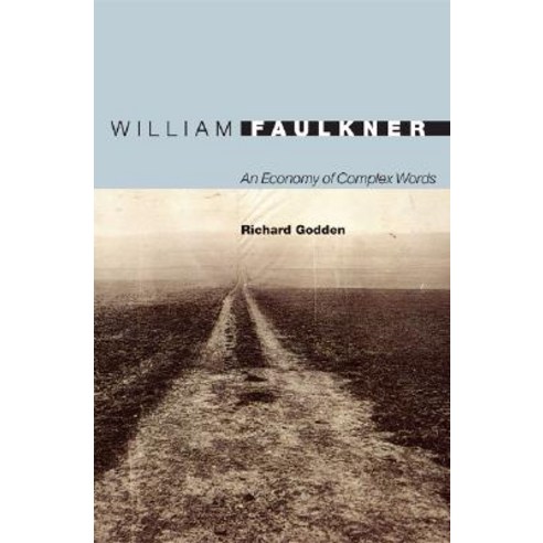 William Faulkner: An Economy of Complex Words Hardcover, Princeton University Press