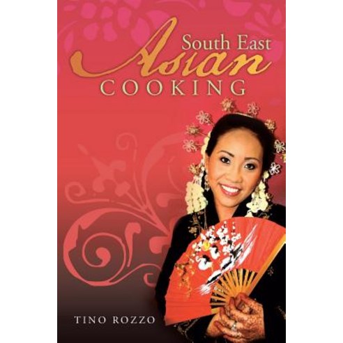 South East Asian Cooking Paperback, Authorhouse