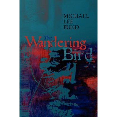 The Wandering Bird Paperback, Createspace