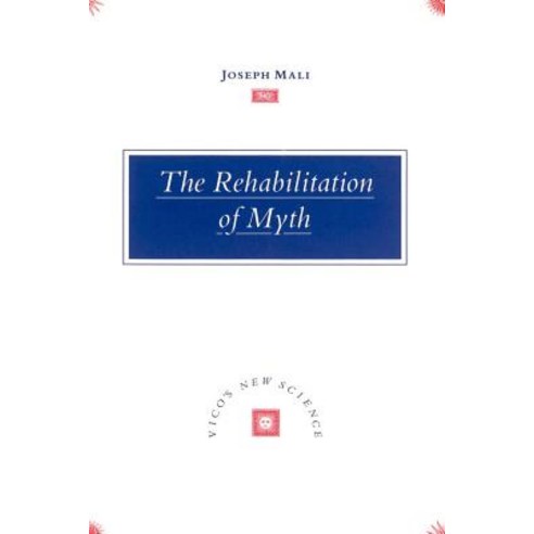 The Rehabilitation of Myth: Vico''s ''New Science'' Paperback, Cambridge University Press
